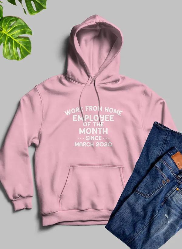 Arbeit von zu Hause Mitarbeiter des Monats Hoodie
