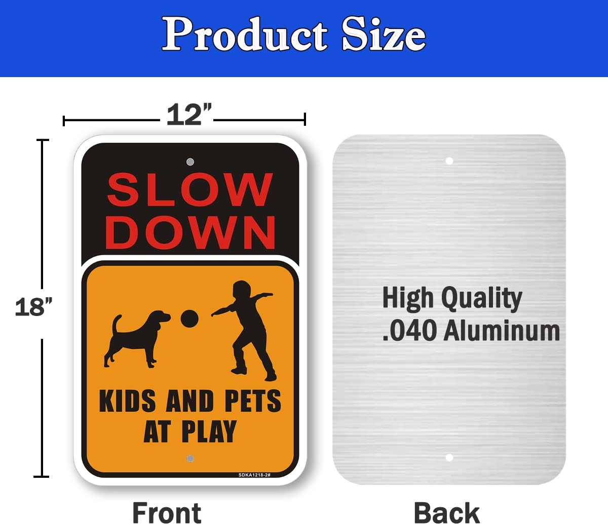2 Pack Slow Down Kids and Pets at Play Sign, Metal Reflective Rust Free Aluminum, Road Sign, Weather Resistant, Waterproof, Durable Ink, Easy to Install for Neighborhood Yard, 12” x 18” Metal Sign Pack of 2