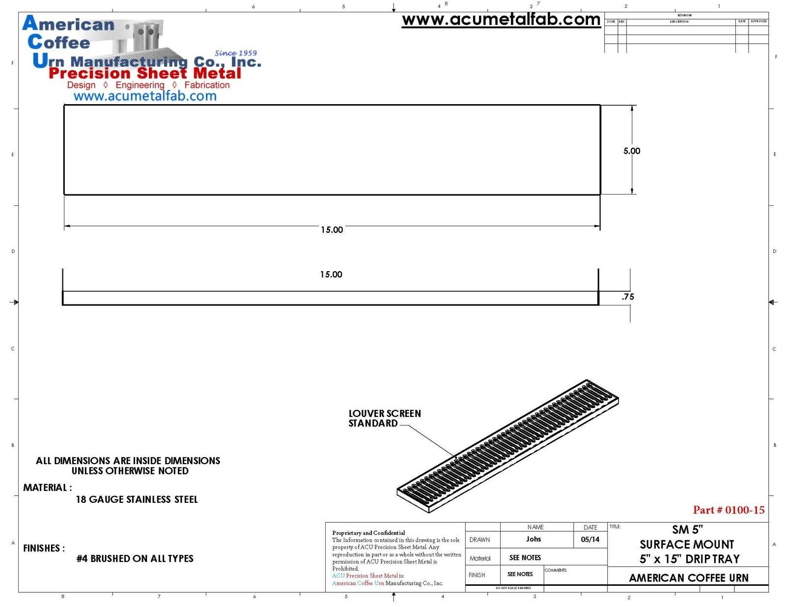 ACU Precision Sheet Metal 0100-15 Surface Mount Drip Tray, No Drain, Stainless Steel, #4 Brushed Finish, 5 inch x 15 inch x 3/4