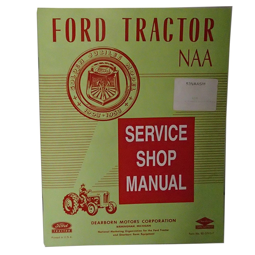 Shop Service Repair Guide Manual for 1953-1955 Fits Ford Tractor NAA Golden Jubilee