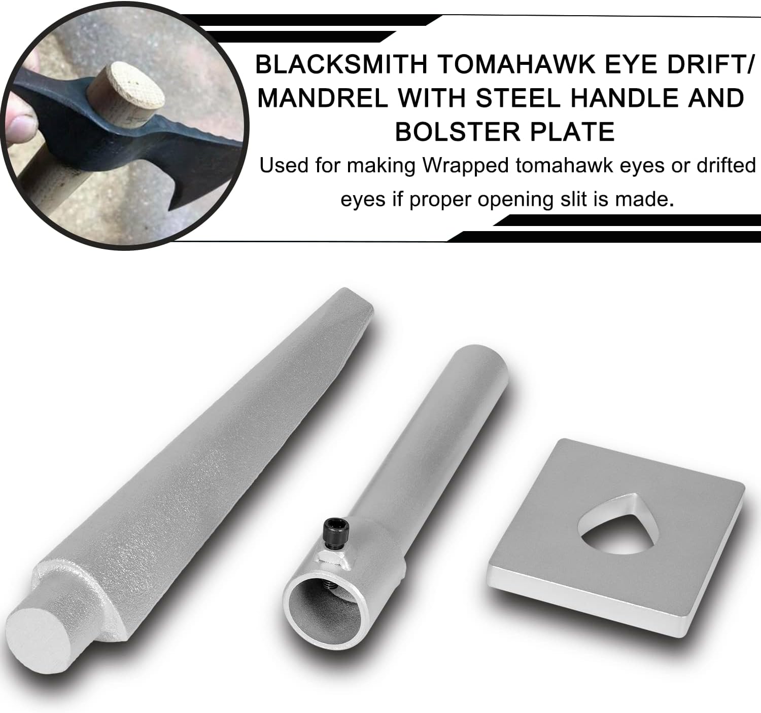 Blacksmith Tomahawk Eye Drift/Mandrel with steel handle and bolster plate
