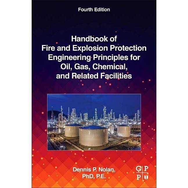 Handbook of Fire and Explosion Protection Engineering Principles for Oil, Gas, Chemical, and Related Facilities [Book]