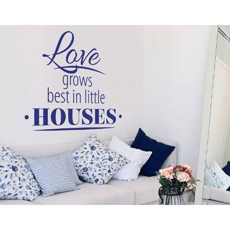 Love Grows Best in Little Houses Wall Decal - Wall Decal, Sticker, Mural Vinyl Art Home Decor, Quotes and Sayings - 4509 - Black