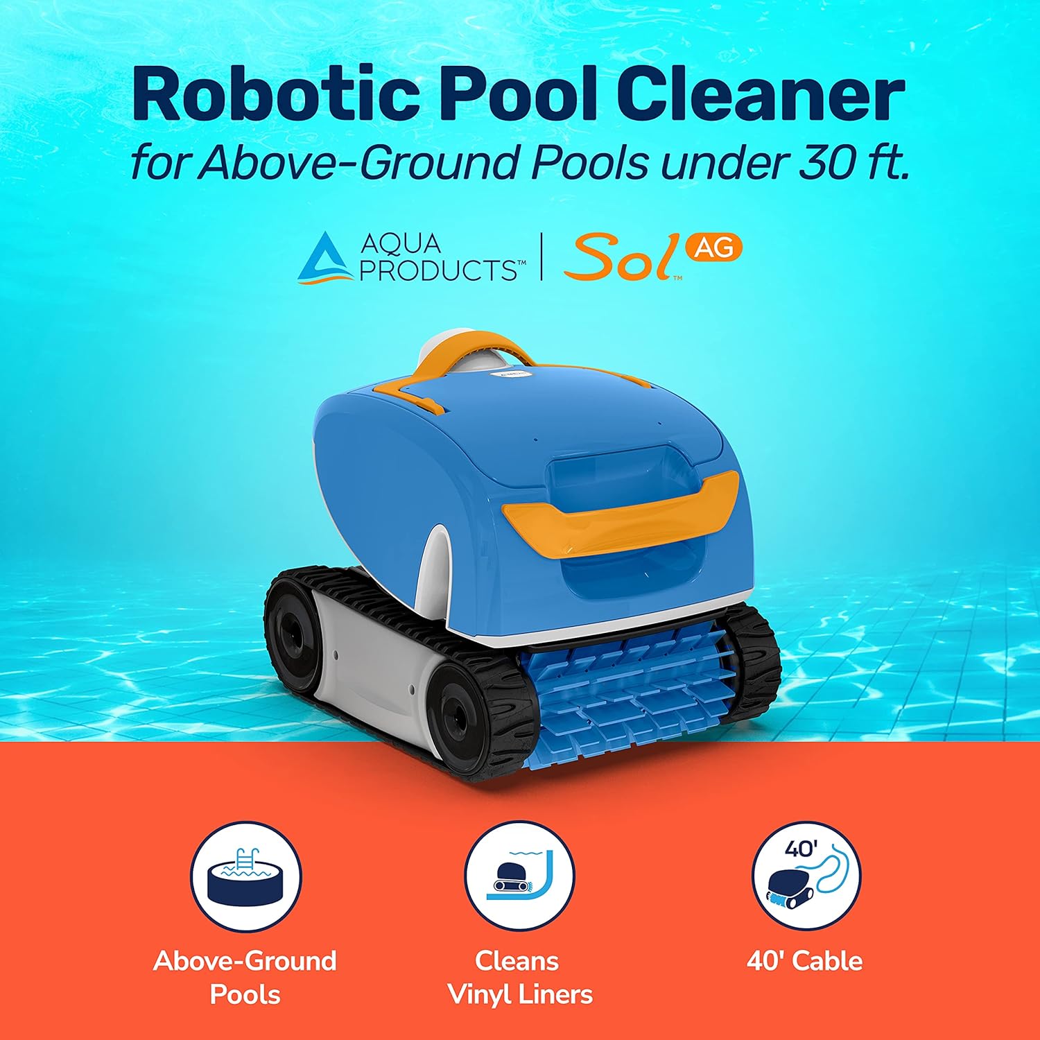 Aqua Products SOLAG Sol AG Robotic Pool Cleaner, Automatic Vacuum for Above Ground Pools up to 30ft, 40ft Cable Length, Floor & Cove Cleaning w/ Strong Suction & Easy to Clean Debris Basket