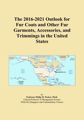 The 2016-2021 Outlook for Fur Coats and Other Fur Garments, Accessories, and Trimmings in the United States