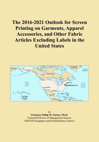 The 2016-2021 Outlook for Screen Printing on Garments, Apparel Accessories, and Other Fabric Articles Excluding Labels in the United States