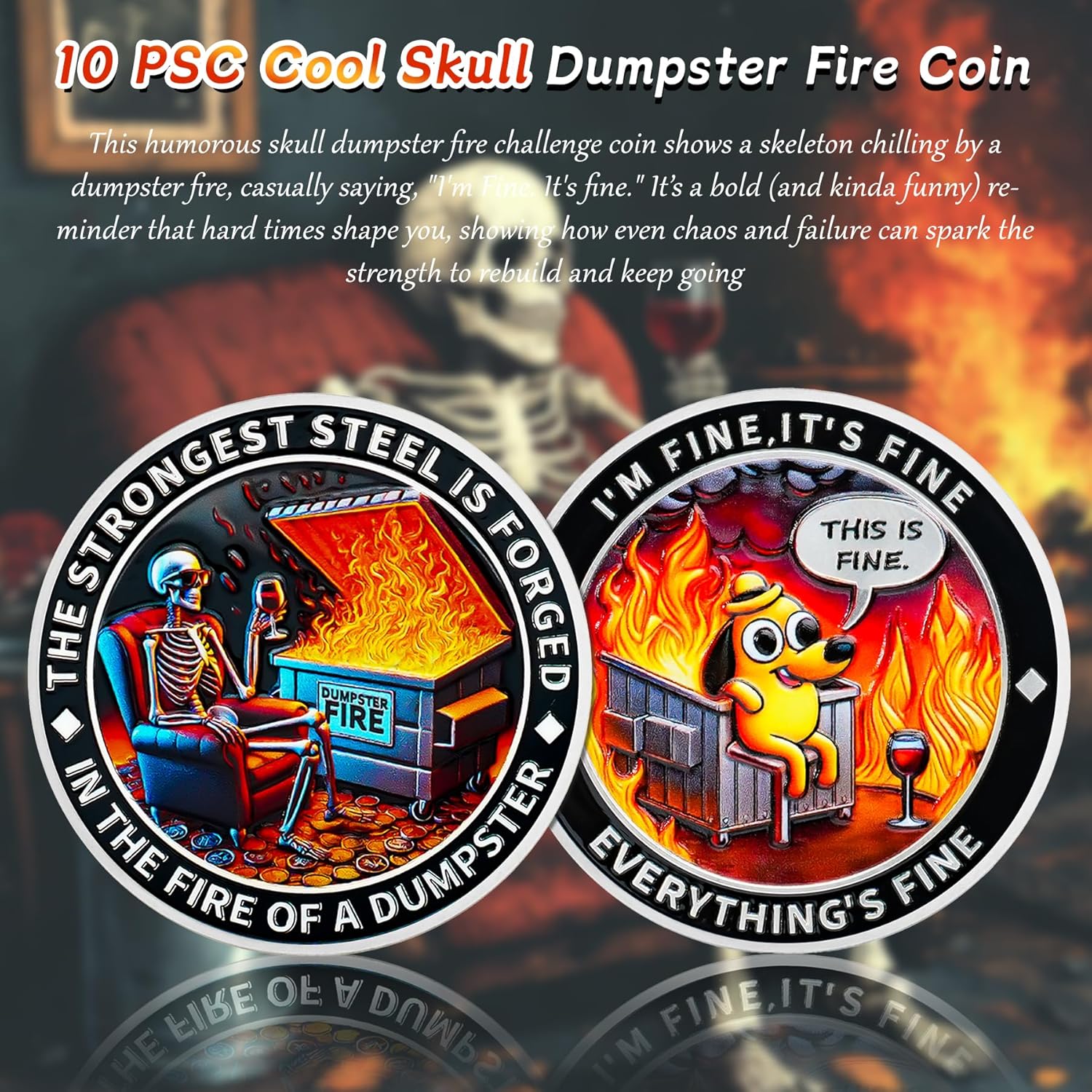 10PCS Skull Dumpster Fire Challenge Coin - The Strongest Steel is Forged Dumpster Fire Coin - Emotional Support This is Fine Chip - Funny Desk Accessories for Work - Inspirational Gifts for Men Women