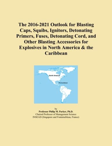 The 2016-2021 Outlook for Blasting Caps, Squibs, Ignitors, Detonating Primers, Fuses, Detonating Cord, and Other Blasting Accessories for Explosives in North America & the Caribbean