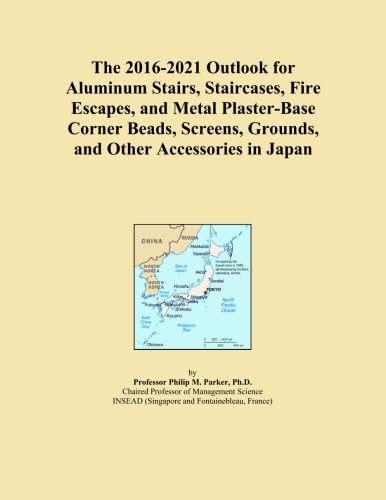 The 2016-2021 Outlook for Aluminum Stairs, Staircases, Fire Escapes, and Metal Plaster-Base Corner Beads, Screens, Grounds, and Other Accessories in Japan